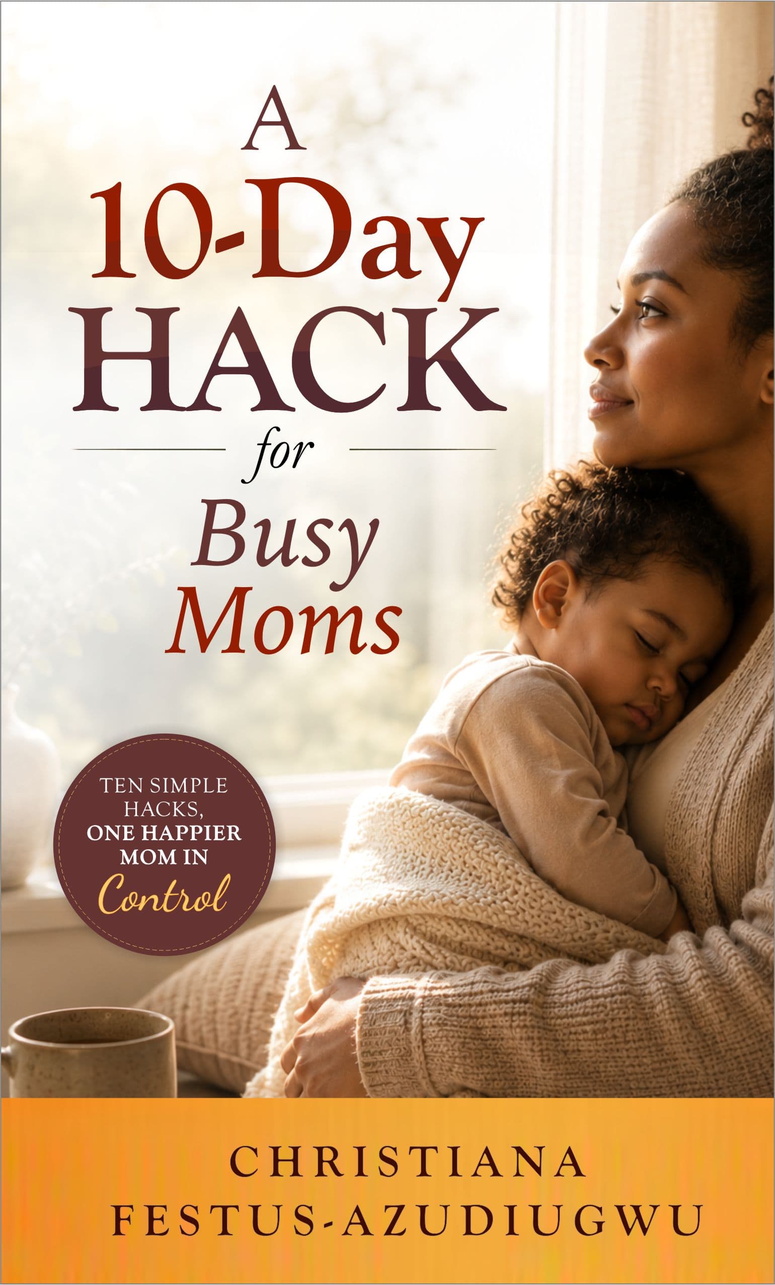 A 10-Day Hack for Busy Moms book cover